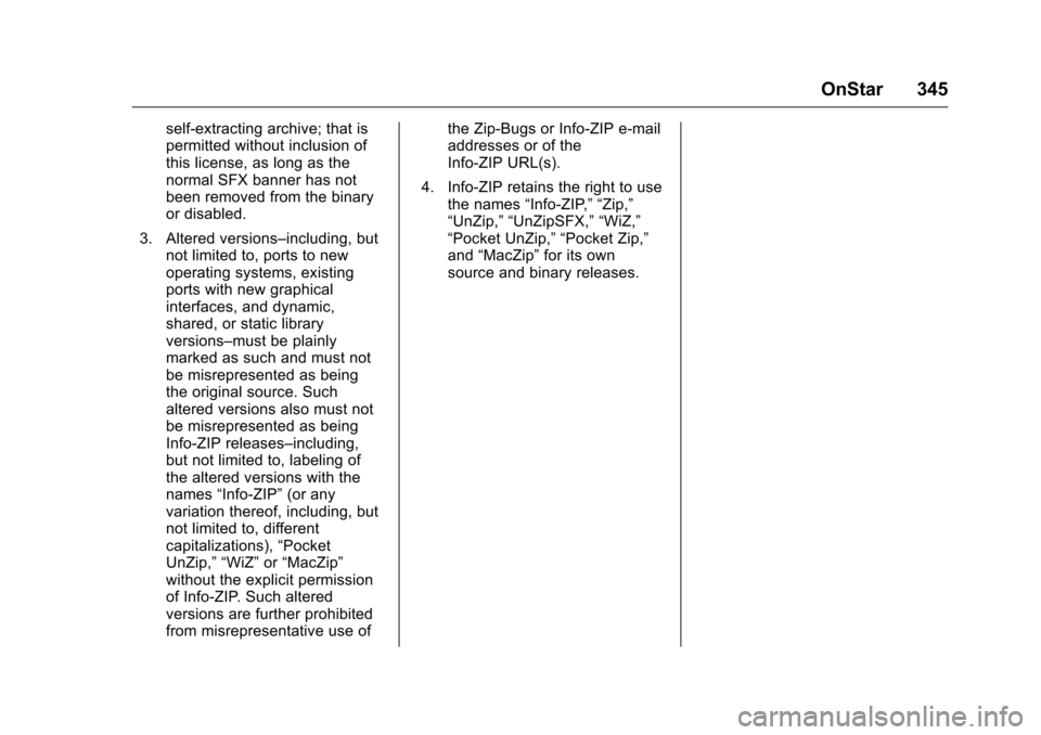 CHEVROLET CRUZE LIMITED 2016 2.G Owners Manual Chevrolet Cruze Limited Owner Manual (GMNA-Localizing-U.S./Canada-
9282844) - 2016 - crc - 9/3/15
OnStar 345
self-extracting archive; that is
permitted without inclusion of
this license, as long as th CHEVROLET CRUZE LIMITED 2016 2.G Owners Manual Chevrolet Cruze Limited Owner Manual (GMNA-Localizing-U.S./Canada-
9282844) - 2016 - crc - 9/3/15
OnStar 345
self-extracting archive; that is
permitted without inclusion of
this license, as long as th