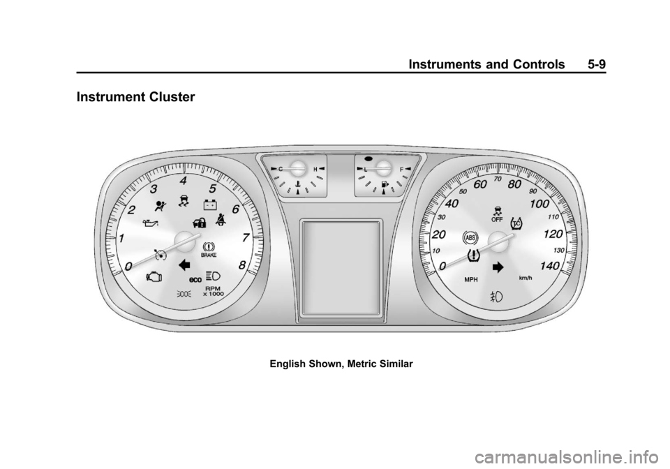 CHEVROLET EQUINOX 2012 2.G Owners Manual Black plate (9,1)Chevrolet Equinox Owner Manual - 2012
Instruments and Controls 5-9
Instrument Cluster
English Shown, Metric Similar 