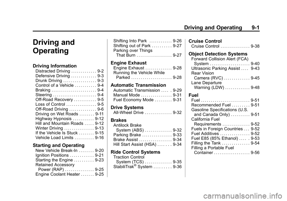 CHEVROLET EQUINOX 2012 2.G Owners Manual Black plate (1,1)Chevrolet Equinox Owner Manual - 2012
Driving and Operating 9-1
Driving and
Operating
Driving Information
Distracted Driving . . . . . . . . . . . . . 9-2
Defensive Driving . . . . . 