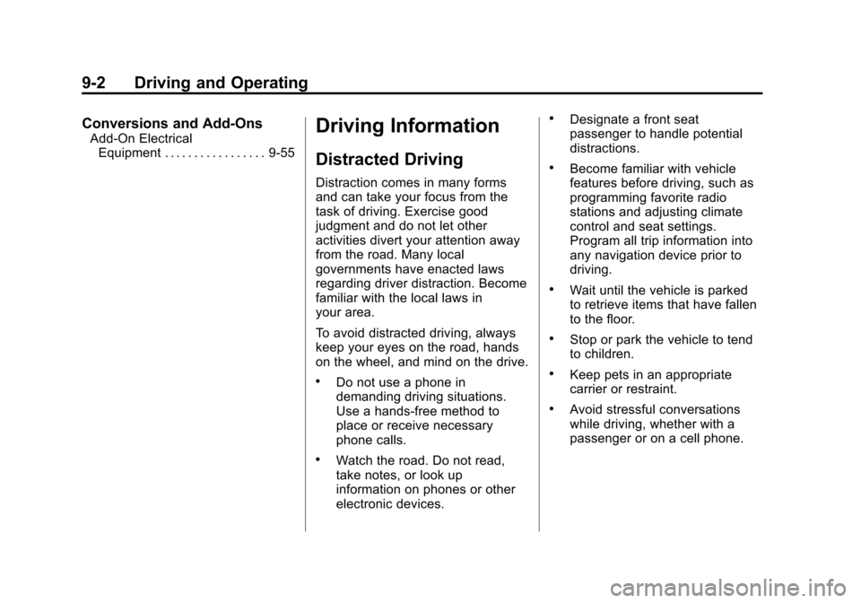 CHEVROLET EQUINOX 2015 2.G Owners Manual Black plate (2,1)Chevrolet Equinox Owner Manual (GMNA-Localizing-U.S./Canada-
7707483) - 2015 - crc - 9/29/14
9-2 Driving and Operating
Conversions and Add-Ons
Add-On ElectricalEquipment . . . . . . .