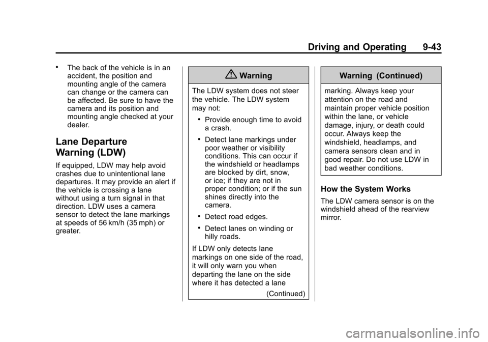 CHEVROLET EQUINOX 2015 2.G Owners Manual Black plate (43,1)Chevrolet Equinox Owner Manual (GMNA-Localizing-U.S./Canada-
7707483) - 2015 - crc - 9/29/14
Driving and Operating 9-43
.The back of the vehicle is in an
accident, the position and
m