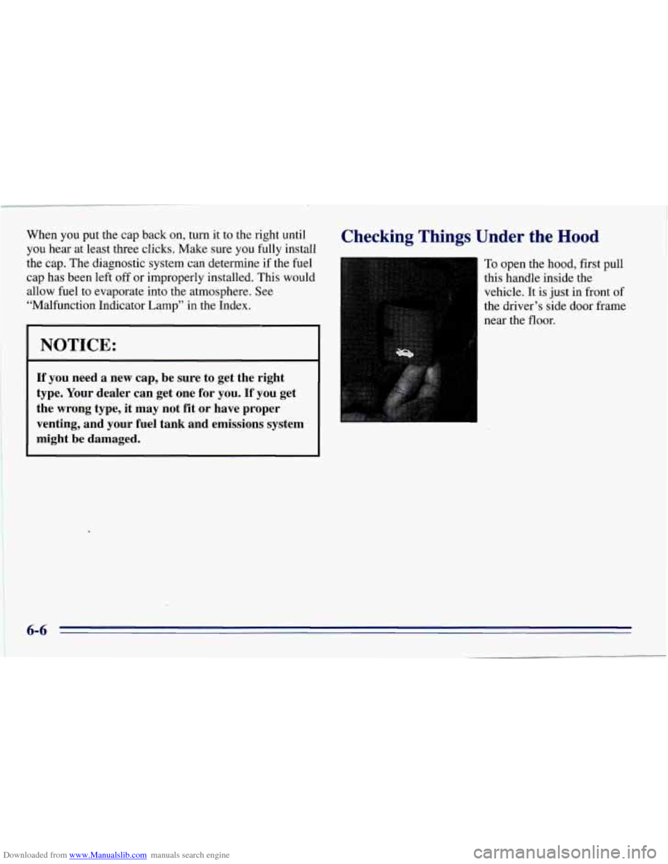 CHEVROLET EXPRESS 1996 1.G Owners Manual Downloaded from www.Manualslib.com manuals search engine When you put the  cap back on, turn it to the right until 
you  hear  at least three clicks.  Make  sure you fully install 
the cap.  The  diag