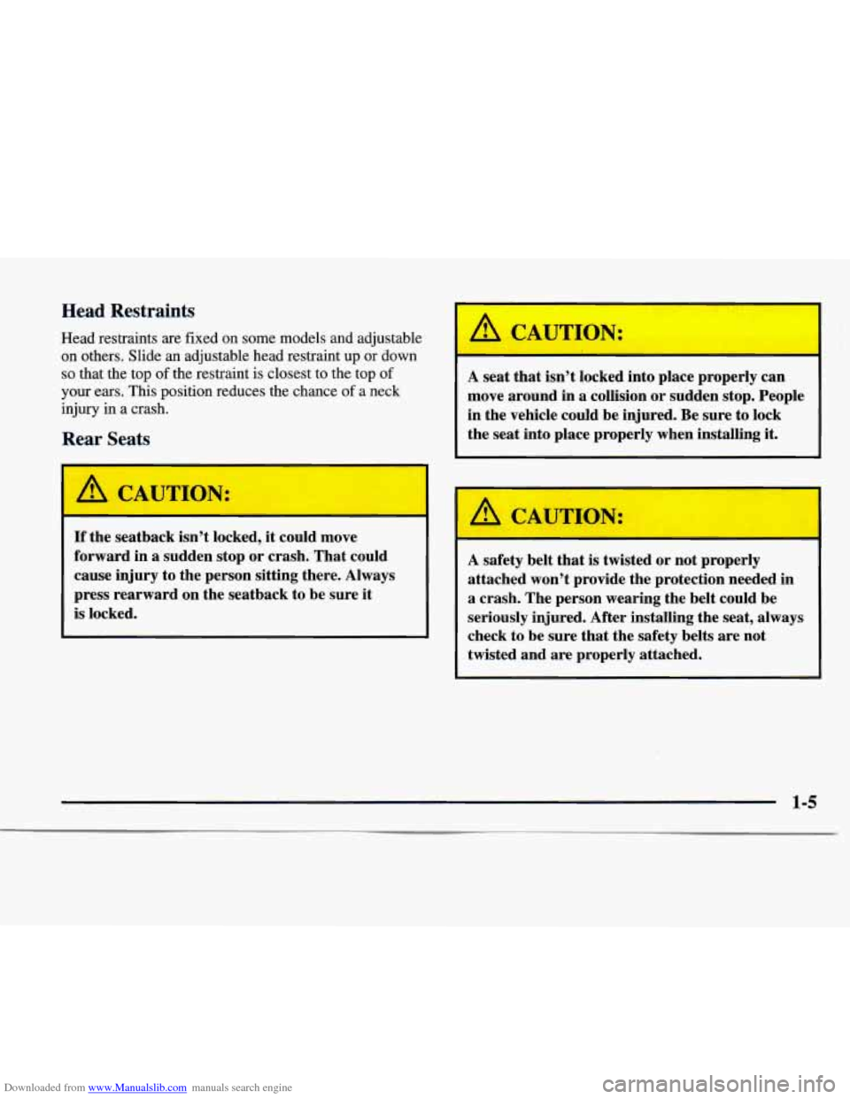 CHEVROLET EXPRESS 1997 1.G Owners Manual Downloaded from www.Manualslib.com manuals search engine Head Restraints
Head restraints are fixed on some models and adjustable on others. Slide
an adjustable head restraint up or d CHEVROLET EXPRESS 1997 1.G Owners Manual Downloaded from www.Manualslib.com manuals search engine Head Restraints
Head restraints are fixed on some models and adjustable on others. Slide
an adjustable head restraint up or d