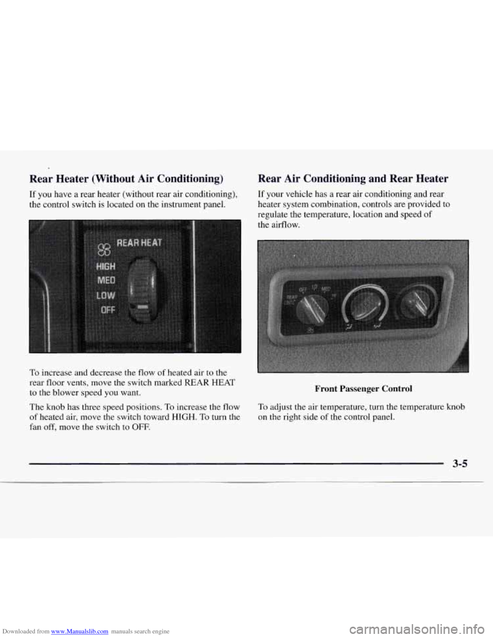 CHEVROLET EXPRESS 1997 1.G Owners Manual Downloaded from www.Manualslib.com manuals search engine Rear  Heater  (Without  Air  Conditioning) 
If you have  a  rear  heater  (without  rear  air  conditioning), 
the  control  switch is  located