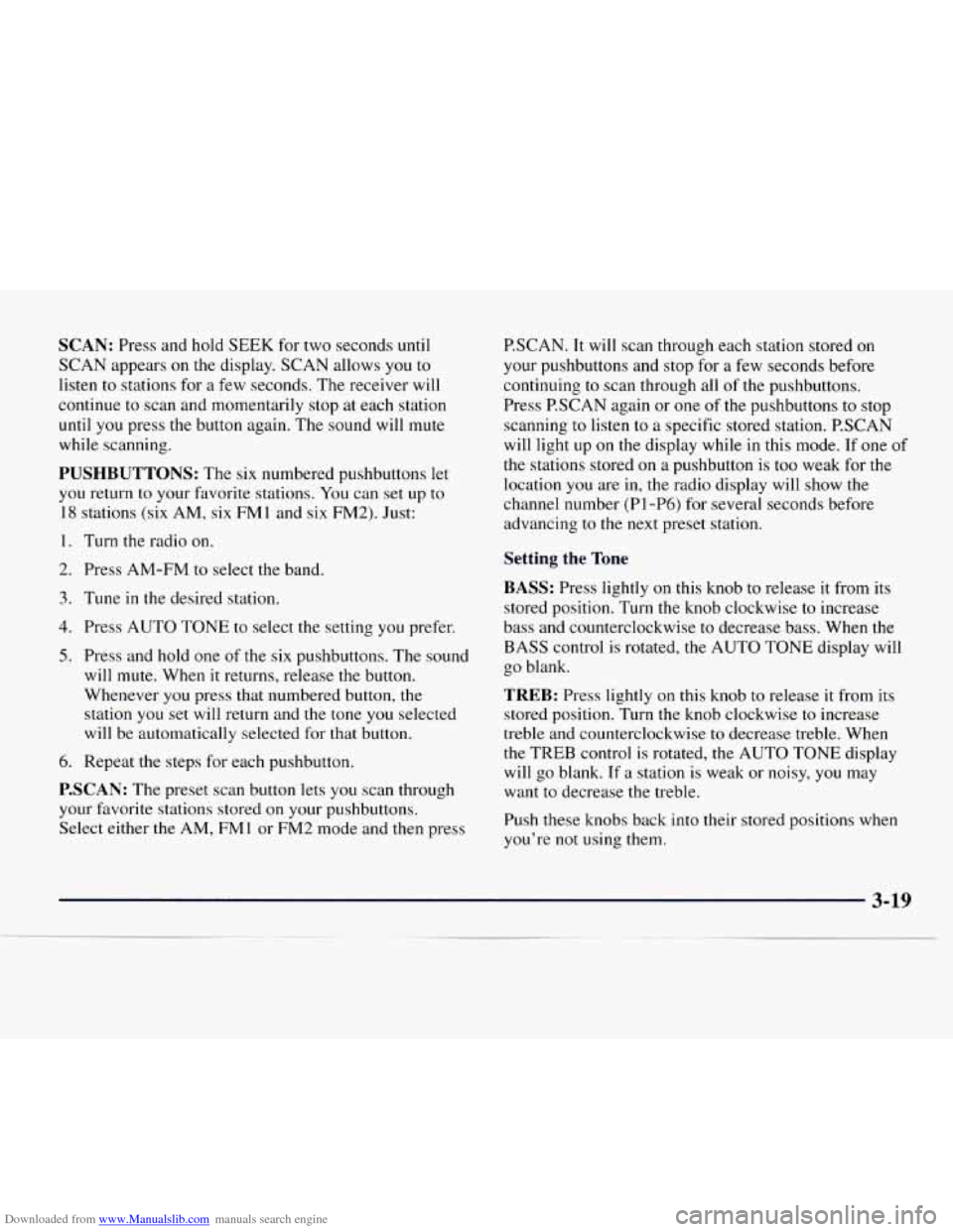 CHEVROLET EXPRESS 1997 1.G Owners Manual Downloaded from www.Manualslib.com manuals search engine SCAN: Press and hold SEEK for two seconds until
SCAN appears on the display. SCAN allows you to
listen to stations for a few seco CHEVROLET EXPRESS 1997 1.G Owners Manual Downloaded from www.Manualslib.com manuals search engine SCAN: Press and hold SEEK for two seconds until
SCAN appears on the display. SCAN allows you to
listen to stations for a few seco