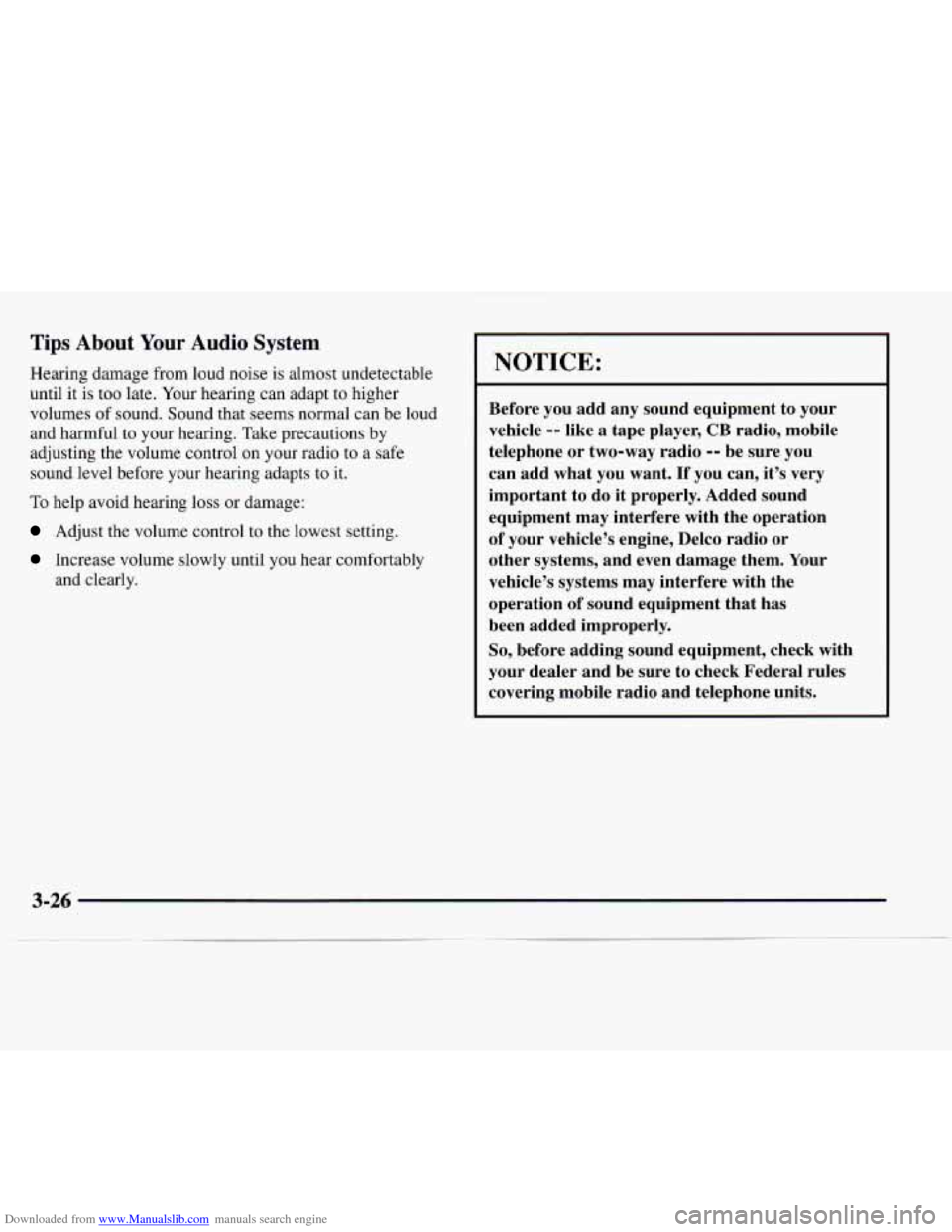 CHEVROLET EXPRESS 1997 1.G Owners Manual Downloaded from www.Manualslib.com manuals search engine Tips About Your Audio System
Hearing damage from loud noise is almost unaerectable
until it is too late. Your hearing can adapt to high CHEVROLET EXPRESS 1997 1.G Owners Manual Downloaded from www.Manualslib.com manuals search engine Tips About Your Audio System
Hearing damage from loud noise is almost unaerectable
until it is too late. Your hearing can adapt to high