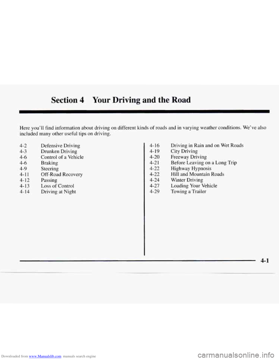 CHEVROLET EXPRESS 1997 1.G Owners Manual Downloaded from www.Manualslib.com manuals search engine Section 4 Your Driving  and  the  Road 
Here you’ll find  information  about  driving  on different  kinds of roads and  in varying weather  