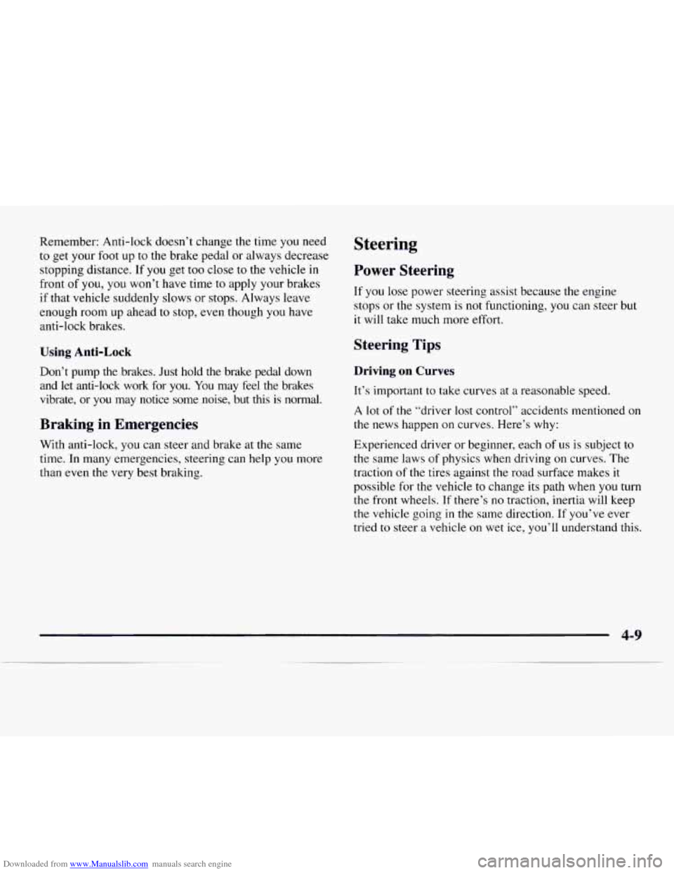 CHEVROLET EXPRESS 1997 1.G Owners Manual Downloaded from www.Manualslib.com manuals search engine Remember: Anti-lock doesn’t change the time you need
to get your foot up
to the brake pedal or always decrease
stopping distance.
CHEVROLET EXPRESS 1997 1.G Owners Manual Downloaded from www.Manualslib.com manuals search engine Remember: Anti-lock doesn’t change the time you need
to get your foot up
to the brake pedal or always decrease
stopping distance.