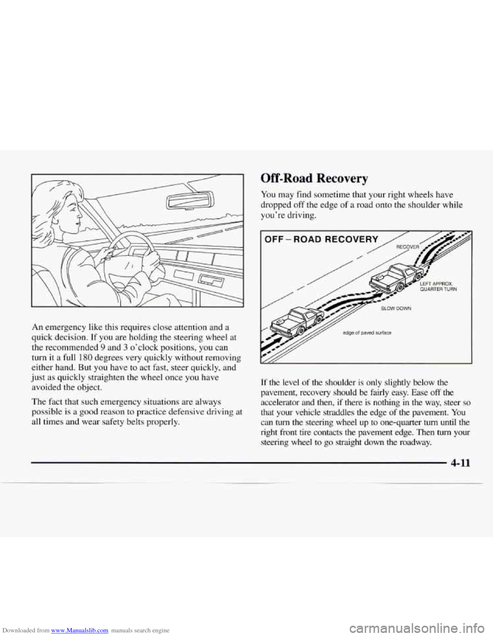 CHEVROLET EXPRESS 1997 1.G Owners Manual Downloaded from www.Manualslib.com manuals search engine An emergency like this requires close attention and a
quick decision. If you are holding the steering wheel at
the recommended
9 and 3 CHEVROLET EXPRESS 1997 1.G Owners Manual Downloaded from www.Manualslib.com manuals search engine An emergency like this requires close attention and a
quick decision. If you are holding the steering wheel at
the recommended
9 and 3