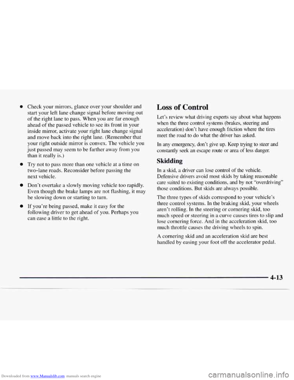 CHEVROLET EXPRESS 1997 1.G Owners Manual Downloaded from www.Manualslib.com manuals search engine 0 Check your mirrors, glance over your shoulder and
start your left lane change signal before moving out
of the right lane to pass CHEVROLET EXPRESS 1997 1.G Owners Manual Downloaded from www.Manualslib.com manuals search engine 0 Check your mirrors, glance over your shoulder and
start your left lane change signal before moving out
of the right lane to pass