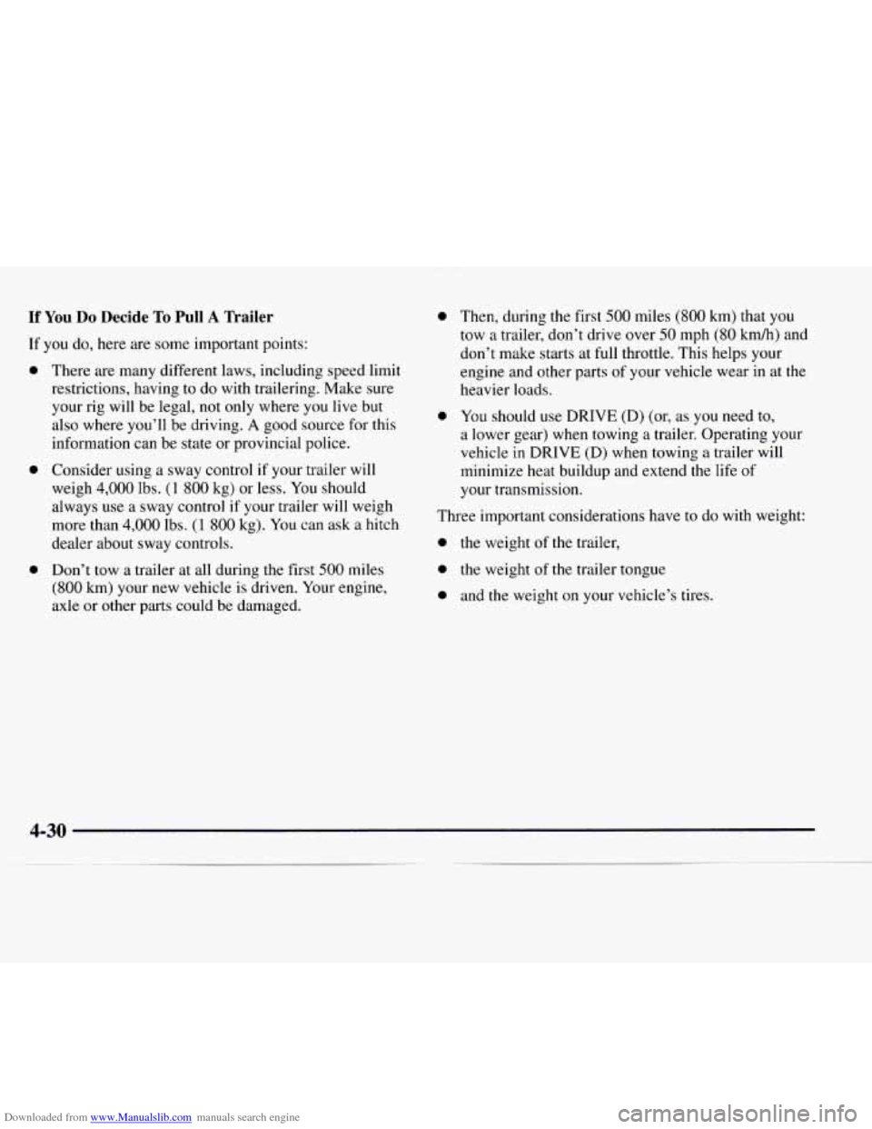 CHEVROLET EXPRESS 1997 1.G Owners Manual Downloaded from www.Manualslib.com manuals search engine If You Do Decide To Pull A Trailer
If you do, here are some important points:
0
0
0
There are many different laws, including speed l CHEVROLET EXPRESS 1997 1.G Owners Manual Downloaded from www.Manualslib.com manuals search engine If You Do Decide To Pull A Trailer
If you do, here are some important points:
0
0
0
There are many different laws, including speed l