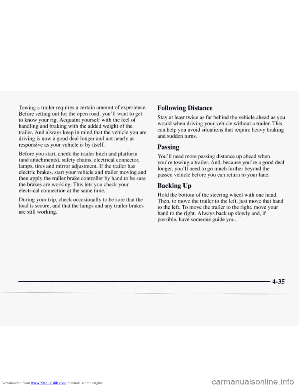 CHEVROLET EXPRESS 1997 1.G Owners Manual Downloaded from www.Manualslib.com manuals search engine Towing a trailer requires a certain amount of experience.
Before setting out for the open road, you’ll want
to get
to know your rig. CHEVROLET EXPRESS 1997 1.G Owners Manual Downloaded from www.Manualslib.com manuals search engine Towing a trailer requires a certain amount of experience.
Before setting out for the open road, you’ll want
to get
to know your rig.