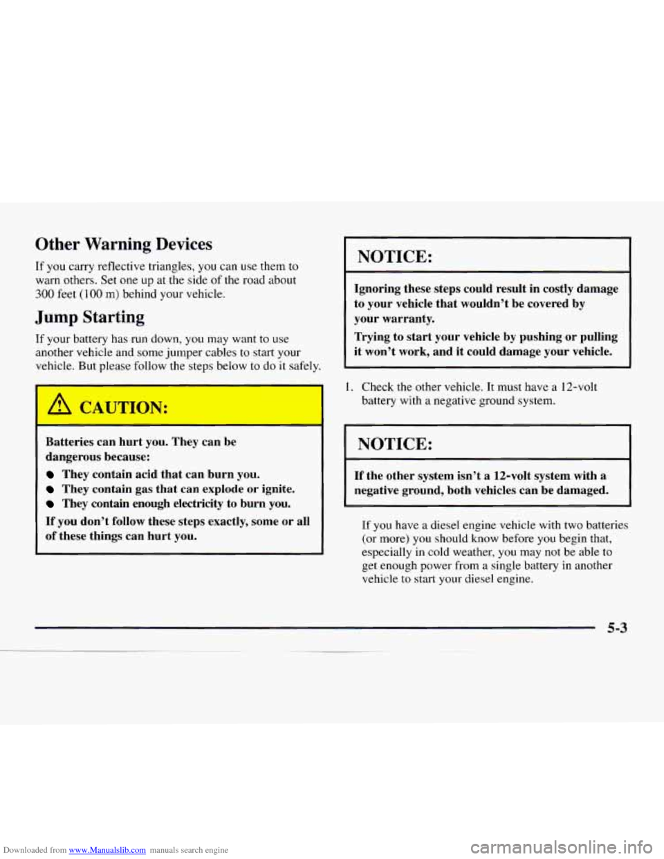 CHEVROLET EXPRESS 1997 1.G Owners Manual Downloaded from www.Manualslib.com manuals search engine Other  Warning Devices 
If  you carry  reflective  triangles, you can use them to 
warn  others.  Set one up at the  side  of the road  about 
