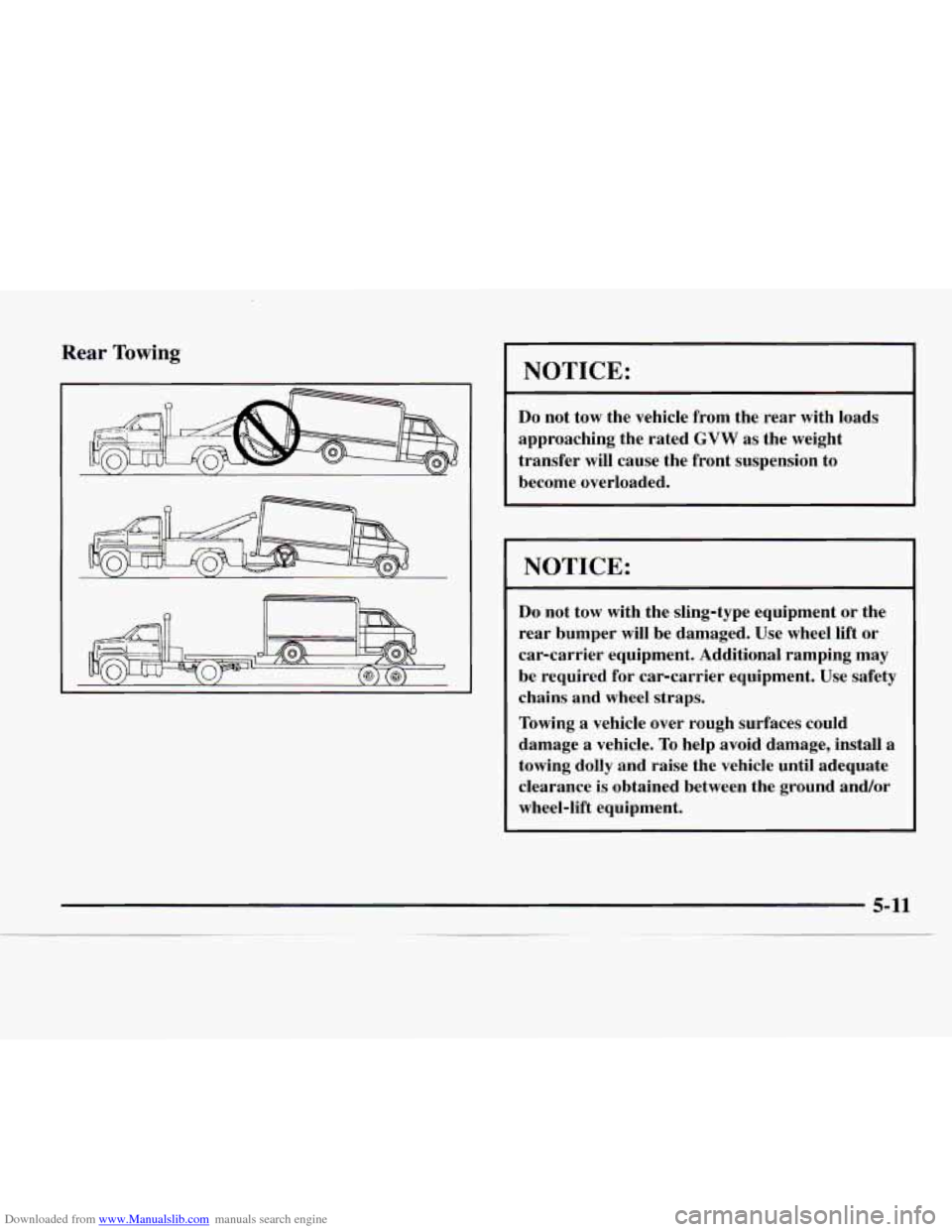 CHEVROLET EXPRESS 1997 1.G Owners Manual Downloaded from www.Manualslib.com manuals search engine Rear Towing 
a 
NOTICE: 
Do not tow  the vehicle  from  the  rear with  loads 
approaching  the  rated 
GVW as  the  weight 
transfer  will cau
