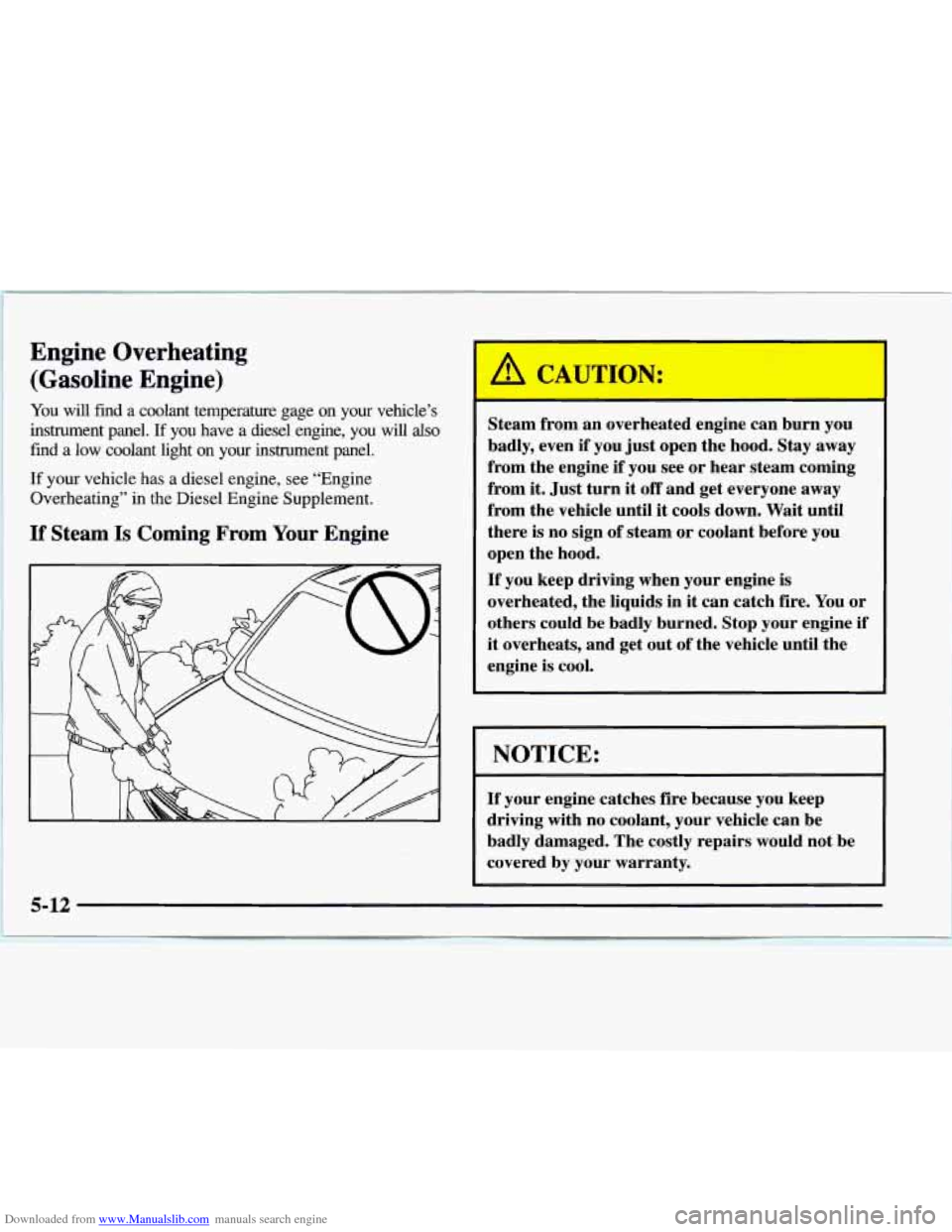 CHEVROLET EXPRESS 1997 1.G Owners Manual Downloaded from www.Manualslib.com manuals search engine Engine  Overheating (Gasoline  Engine) 
You will find a  coolant  temperature  gage  on  your  vehicle’s 
instrument  panel. 
If you  have  a