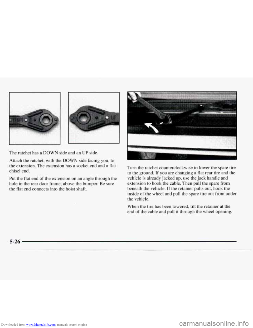 CHEVROLET EXPRESS 1997 1.G Owners Manual Downloaded from www.Manualslib.com manuals search engine The ratchet has a DOWN side and an UP side. 
Attach the ratchet,  with the 
DOWN side  facing you, to 
the extension. The  extension has a  soc