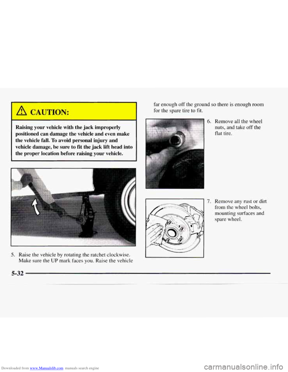 CHEVROLET EXPRESS 1997 1.G Owners Manual Downloaded from www.Manualslib.com manuals search engine A CAUTION: 
r 
Raising  your  vehicle  with  the  jack  improperly 
positioned  can  damage  the  vehicle  and  even  make  the  vehicle  fall.