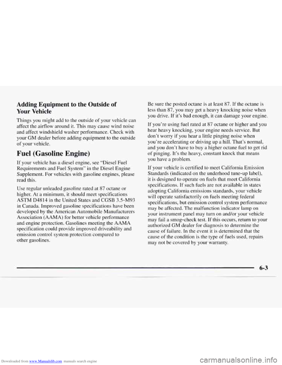 CHEVROLET EXPRESS 1997 1.G Owners Manual Downloaded from www.Manualslib.com manuals search engine Adding Equipment to the Outside of
Your Vehicle
Things you might add to the outside of your vehicle can
affect the airflow around it. CHEVROLET EXPRESS 1997 1.G Owners Manual Downloaded from www.Manualslib.com manuals search engine Adding Equipment to the Outside of
Your Vehicle
Things you might add to the outside of your vehicle can
affect the airflow around it.