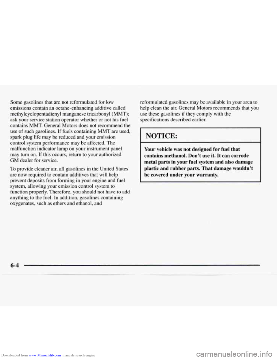 CHEVROLET EXPRESS 1997 1.G Owners Manual Downloaded from www.Manualslib.com manuals search engine Some gasolines that are not reformulated for low
emissions contain an octane-enhancing additive called
methylcyclopentadienyl manganese CHEVROLET EXPRESS 1997 1.G Owners Manual Downloaded from www.Manualslib.com manuals search engine Some gasolines that are not reformulated for low
emissions contain an octane-enhancing additive called
methylcyclopentadienyl manganese