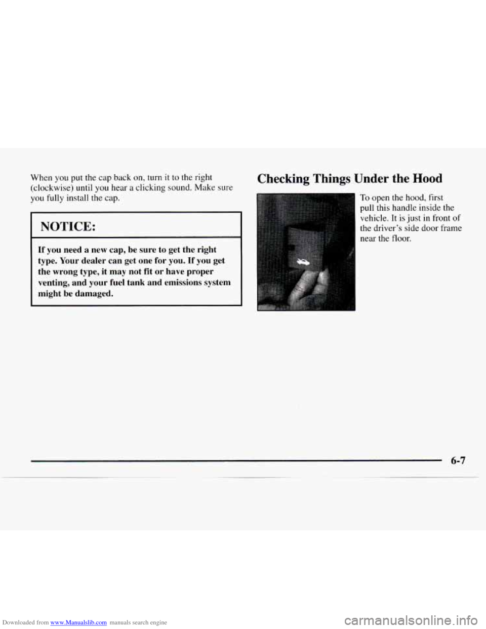 CHEVROLET EXPRESS 1997 1.G Owners Manual Downloaded from www.Manualslib.com manuals search engine When you put the cap back on, turn it to the right 
(clockwise)  until you hear 
a clicking  sound.  Make sure 
you fully install the cap. 
NOT