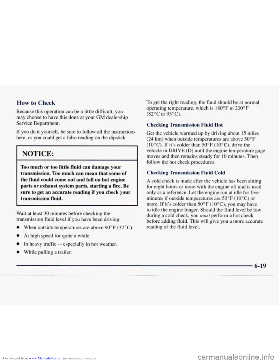 CHEVROLET EXPRESS 1997 1.G Owners Manual Downloaded from www.Manualslib.com manuals search engine How to Check
Because this operation can be a little difficult, you
may choose to have this done at your GM dealership
Service Department CHEVROLET EXPRESS 1997 1.G Owners Manual Downloaded from www.Manualslib.com manuals search engine How to Check
Because this operation can be a little difficult, you
may choose to have this done at your GM dealership
Service Department
