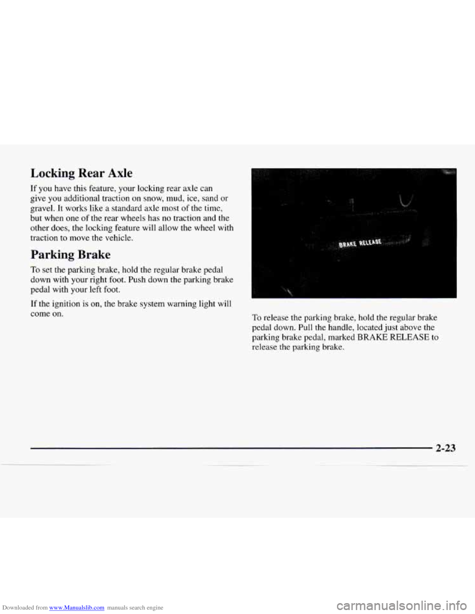 CHEVROLET EXPRESS 1997 1.G Owners Manual Downloaded from www.Manualslib.com manuals search engine Locking Rear Axle 
If you have this  feature,  your locking  rear  axle  can 
give  you additional  traction on snow, mud, ice, sand 
or 
grave