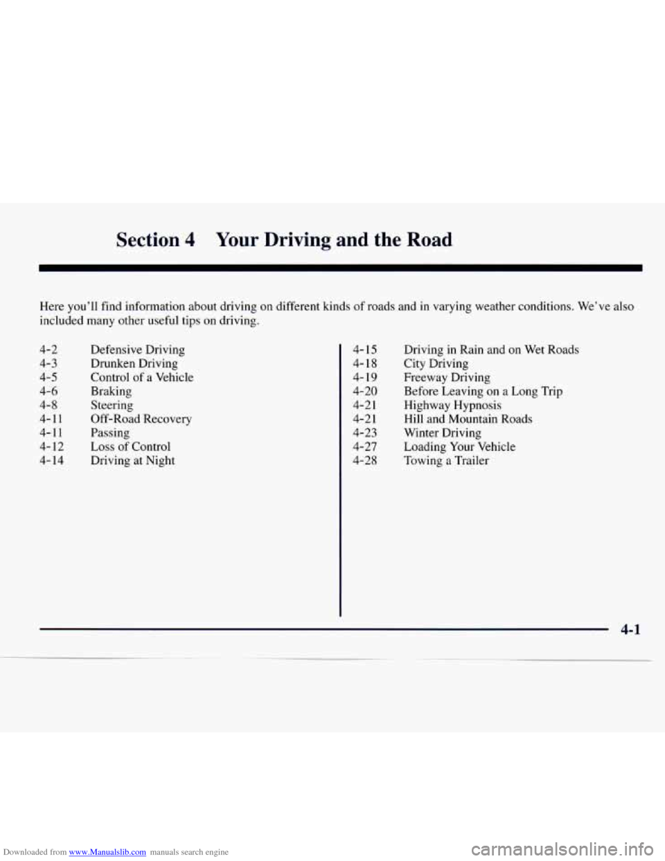 CHEVROLET EXPRESS 1998 1.G Owners Manual Downloaded from www.Manualslib.com manuals search engine Section 4 Your  Driving and the Road 
Here  you’ll  find information about driving  on different  kinds of roads and  in  varying  weather  c
