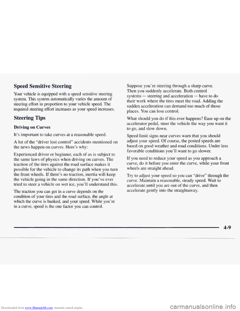 CHEVROLET EXPRESS 1998 1.G Owners Manual Downloaded from www.Manualslib.com manuals search engine Speed  Sensitive  Steering 
Your vehicle  is  equipped  with  a  speed  sensitive  steering 
system. 
This system  automatically  varies  the  