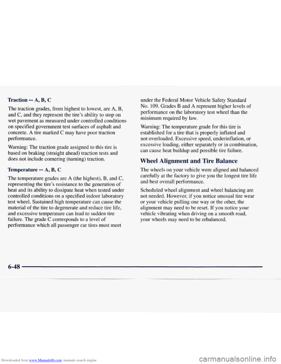 CHEVROLET EXPRESS 1998 1.G Owners Manual Downloaded from www.Manualslib.com manuals search engine -action -- A, B, C 
The traction  grades,  from highest to  lowest, are A, B, 
and C, and they  represent  the  tire’s  ability to stop on 
w