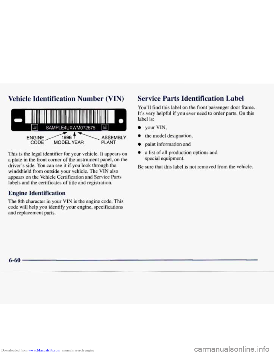 CHEVROLET EXPRESS 1998 1.G Owners Manual Downloaded from www.Manualslib.com manuals search engine Vehicle  Identification  Number  (VIN) 
Ir;hll SAMPLE4UXWM072675 kl 
Service  Parts  Identific on Label ~ 
 YOU^^ find  this  label on the fro
