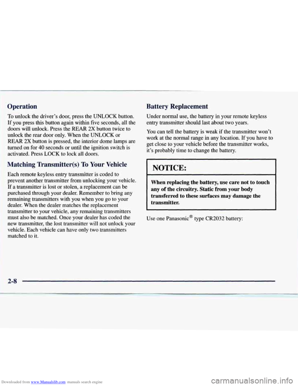 CHEVROLET EXPRESS 1998 1.G Owners Manual Downloaded from www.Manualslib.com manuals search engine Operation
To unlock the drivers door, press the UNLOCK button.
If you press this button again within five seconds, all the
do CHEVROLET EXPRESS 1998 1.G Owners Manual Downloaded from www.Manualslib.com manuals search engine Operation
To unlock the drivers door, press the UNLOCK button.
If you press this button again within five seconds, all the
do