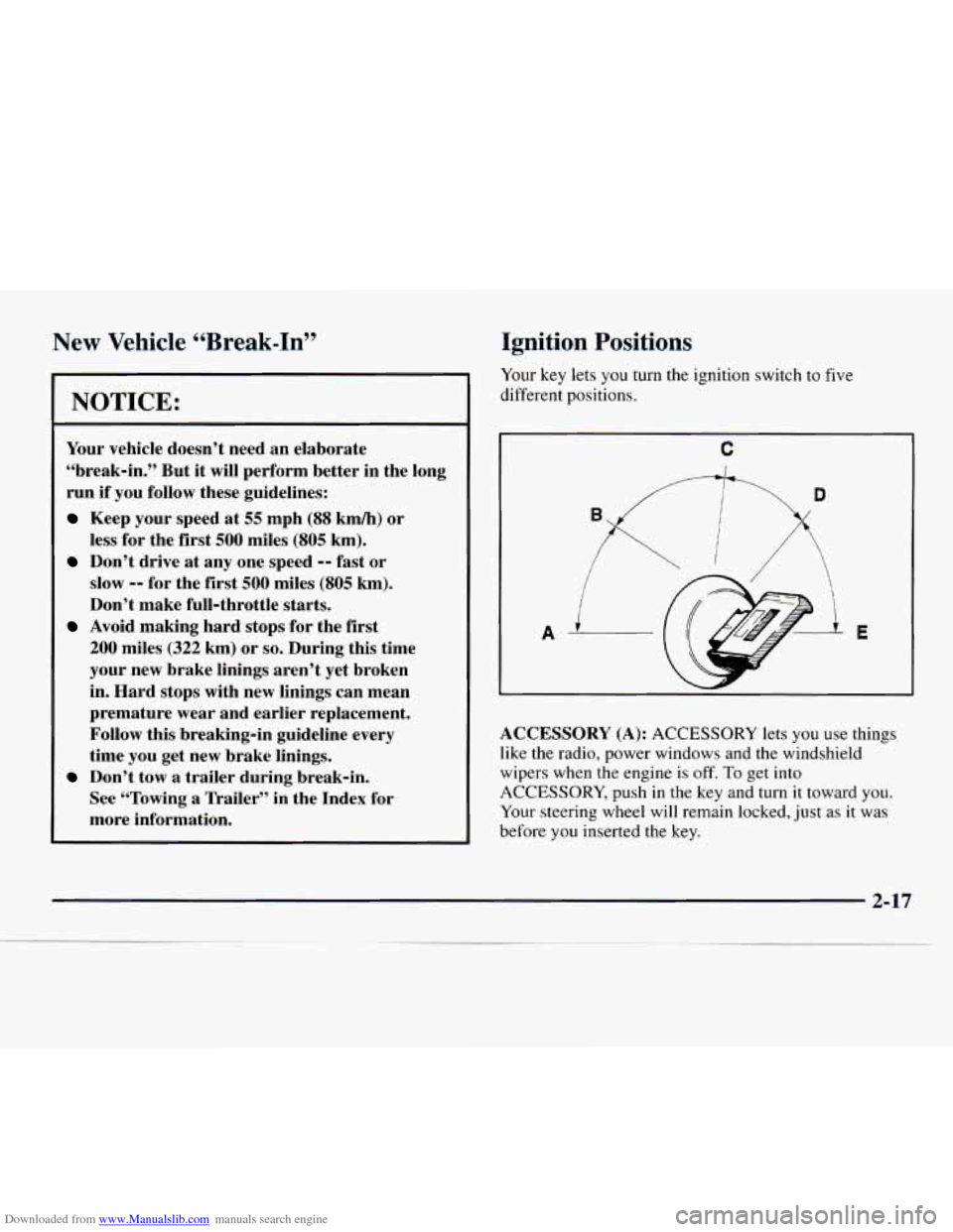 CHEVROLET EXPRESS 1998 1.G Owners Manual Downloaded from www.Manualslib.com manuals search engine New  Vehicle 44Break-In” 
NOTICE: 
Your  vehicle  doesn’t  need  an  elaborate 
“break-in.”  But  it  will perform  better  in the  lon