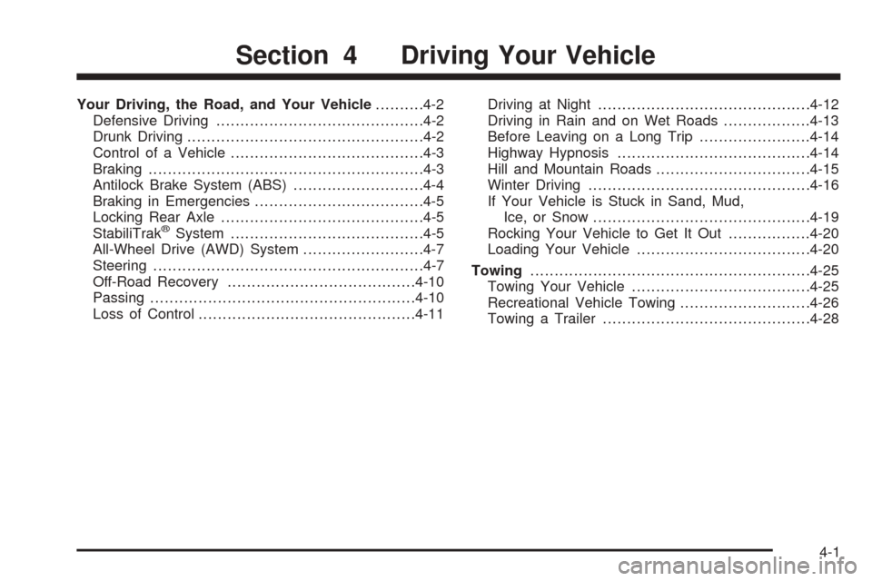 CHEVROLET EXPRESS CARGO VAN 2008 1.G Owners Manual Your Driving, the Road, and Your Vehicle..........4-2
Defensive Driving...........................................4-2
Drunk Driving.................................................4-2
Control of a Veh