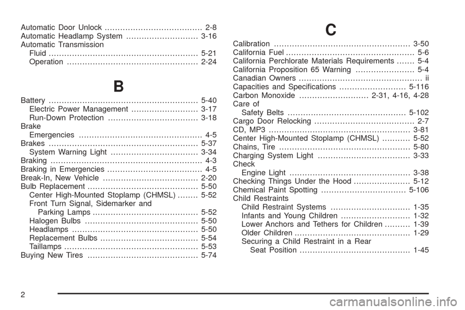 CHEVROLET EXPRESS CARGO VAN 2008 1.G Owners Manual Automatic Door Unlock...................................... 2-8
Automatic Headlamp System............................3-16
Automatic Transmission
Fluid..................................................