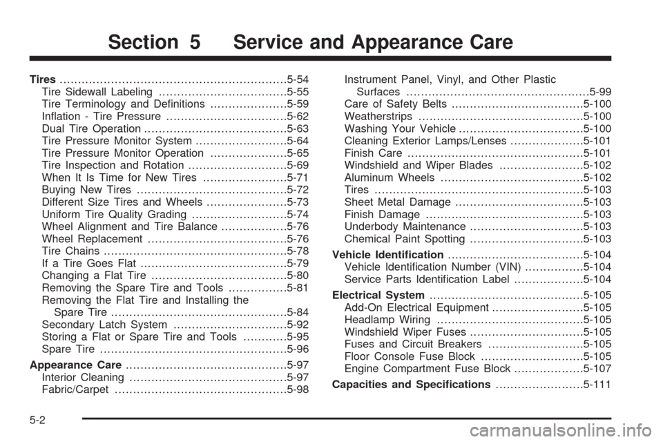 CHEVROLET EXPRESS CARGO VAN 2009 1.G Owners Manual Tires..............................................................5-54
Tire Sidewall Labeling...................................5-55
Tire Terminology and Deﬁnitions.....................5-59
Inﬂat