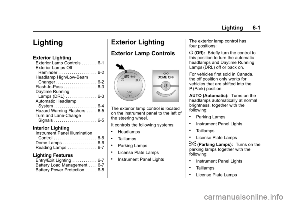 CHEVROLET EXPRESS CARGO VAN 2012 1.G Owners Manual Black plate (1,1)Chevrolet Express Owner Manual - 2012
Lighting 6-1
Lighting
Exterior Lighting
Exterior Lamp Controls . . . . . . . . 6-1
Exterior Lamps OffReminder . . . . . . . . . . . . . . . . . .