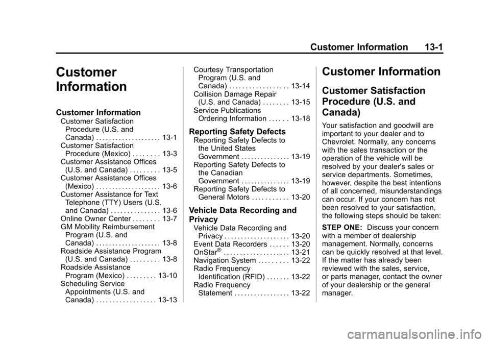 CHEVROLET EXPRESS CARGO VAN 2012 1.G Owners Manual Black plate (1,1)Chevrolet Express Owner Manual - 2012
Customer Information 13-1
Customer
Information
Customer Information
Customer SatisfactionProcedure (U.S. and
Canada) . . . . . . . . . . . . . . 