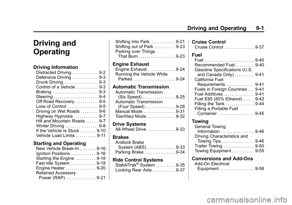 CHEVROLET EXPRESS PASSANGER 2012 1.G Owners Manual Black plate (1,1)Chevrolet Express Owner Manual - 2012
Driving and Operating 9-1
Driving and
Operating
Driving Information
Distracted Driving . . . . . . . . . . . . . 9-2
Defensive Driving . . . . . 