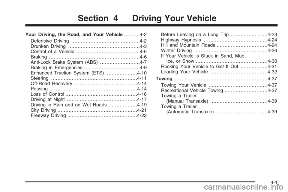 CHEVROLET HHR 2006 1.G Owners Manual Your Driving, the Road, and Your Vehicle..........4-2
Defensive Driving...........................................4-2
Drunken Driving.............................................4-3
Control of a Vehic CHEVROLET HHR 2006 1.G Owners Manual Your Driving, the Road, and Your Vehicle..........4-2
Defensive Driving...........................................4-2
Drunken Driving.............................................4-3
Control of a Vehic