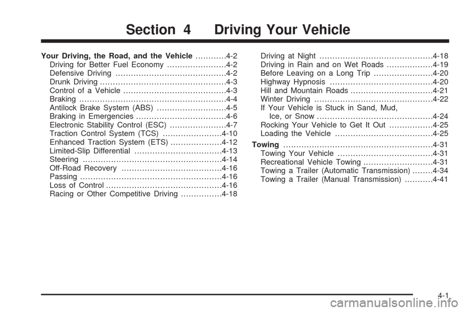 CHEVROLET HHR 2009 1.G Owners Manual Your Driving, the Road, and the Vehicle............4-2
Driving for Better Fuel Economy.......................4-2
Defensive Driving...........................................4-2
Drunk Driving..........