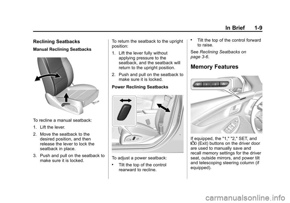 CHEVROLET IMPALA 2015 10.G Owners Manual Black plate (9,1)Chevrolet Impala Owner Manual (GMNA-Localizing-U.S./Canada-7576026) -
2015 - crc 2nd edition - 8/21/14
In Brief 1-9
Reclining Seatbacks
Manual Reclining Seatbacks
To recline a manual 
