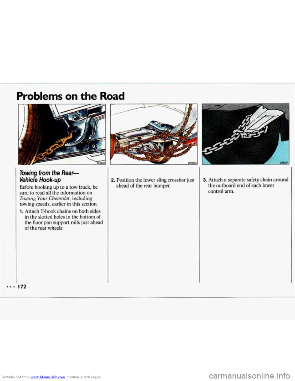 CHEVROLET LUMINA 1993 1.G Owners Manual Downloaded from www.Manualslib.com manuals search engine Problems on the Road 
1 
Towing from the Rear- 
Vehicle  Hook-up 
Before  hooking up  to a  tow  truck,  be 
sure  to read  all  the informatio