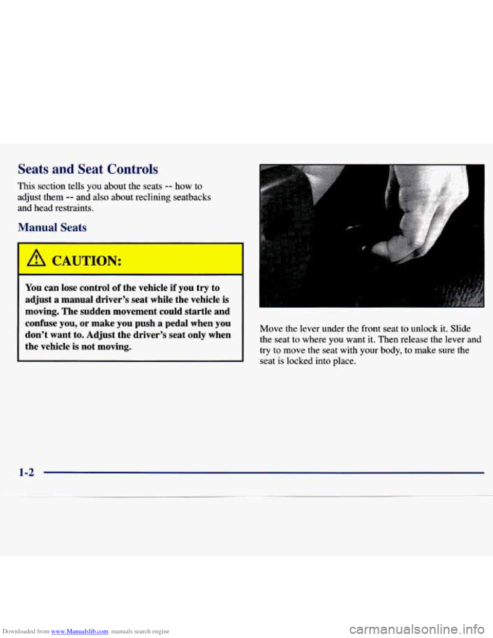 CHEVROLET MALIBU 1997 5.G Owners Manual Downloaded from www.Manualslib.com manuals search engine Seats and Seat Controls 
This section  tells you about  the  seats -- how to 
adjust 
them -- and  also  about  reclining  seatbacks 
and  head