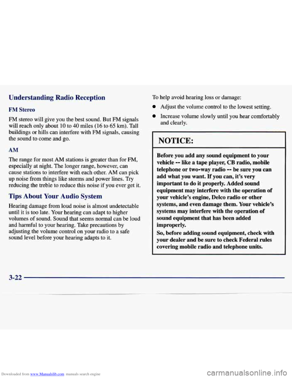 CHEVROLET MALIBU 1997 5.G Owners Manual Downloaded from www.Manualslib.com manuals search engine Understanding Radio Reception
FM Stereo
FM stereo will give you the best sound. But FM signals
will reach only about
10 to 40 mi CHEVROLET MALIBU 1997 5.G Owners Manual Downloaded from www.Manualslib.com manuals search engine Understanding Radio Reception
FM Stereo
FM stereo will give you the best sound. But FM signals
will reach only about
10 to 40 mi