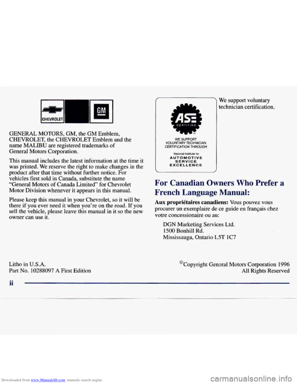 CHEVROLET MALIBU 1997 5.G Owners Manual Downloaded from www.Manualslib.com manuals search engine GM -
GENERAL MOTORS, GM, the GM Emblem,
CHEVROLET, the CHEVROLET Emblem and the
name MALIBU are registered trademarks of
Gen CHEVROLET MALIBU 1997 5.G Owners Manual Downloaded from www.Manualslib.com manuals search engine GM -
GENERAL MOTORS, GM, the GM Emblem,
CHEVROLET, the CHEVROLET Emblem and the
name MALIBU are registered trademarks of
Gen