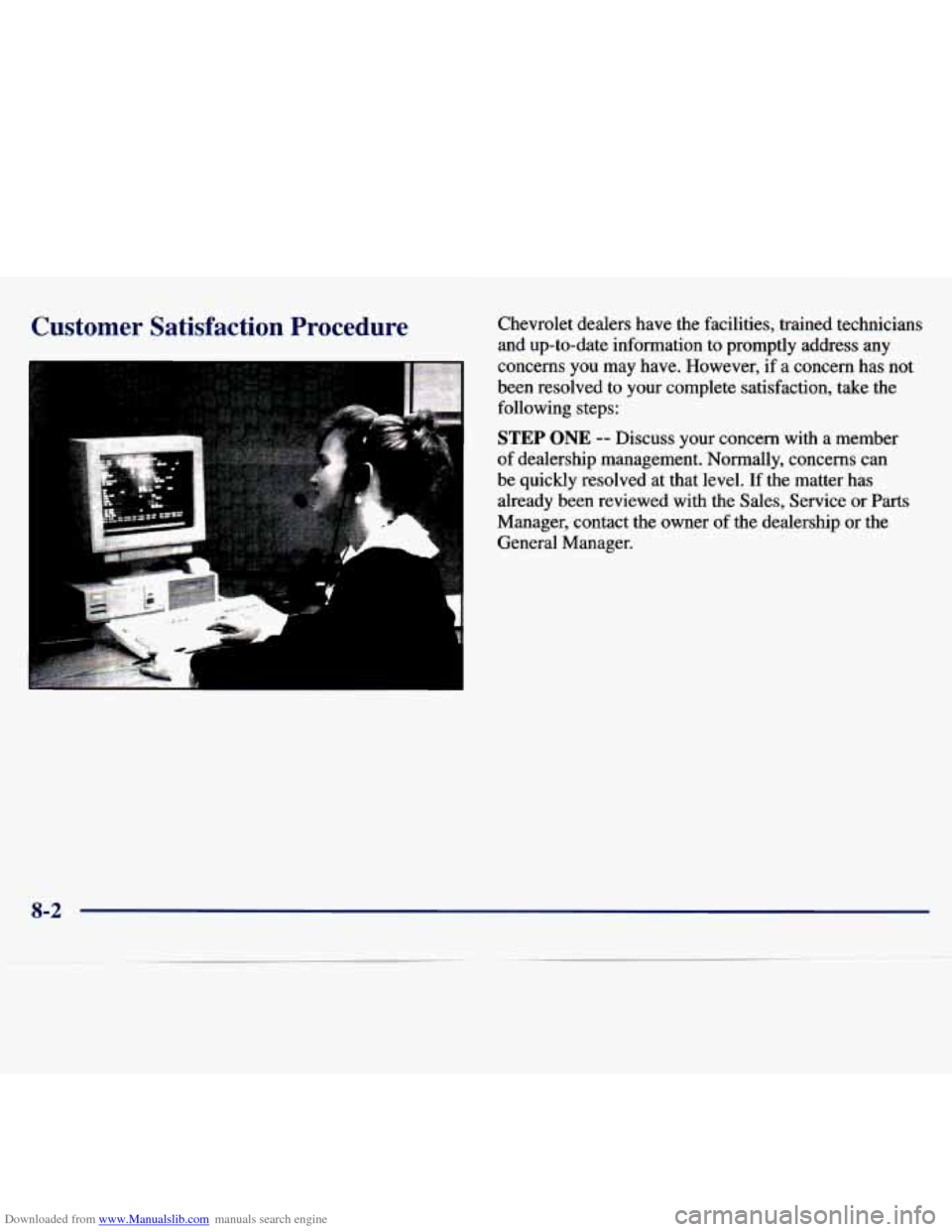 CHEVROLET MALIBU 1997 5.G Owners Manual Downloaded from www.Manualslib.com manuals search engine Customer  Satisfaction  Procedure Chevrolet  dealers  have  the  facilities,  trained  technicians and  up-to-date  information  to  promptly  