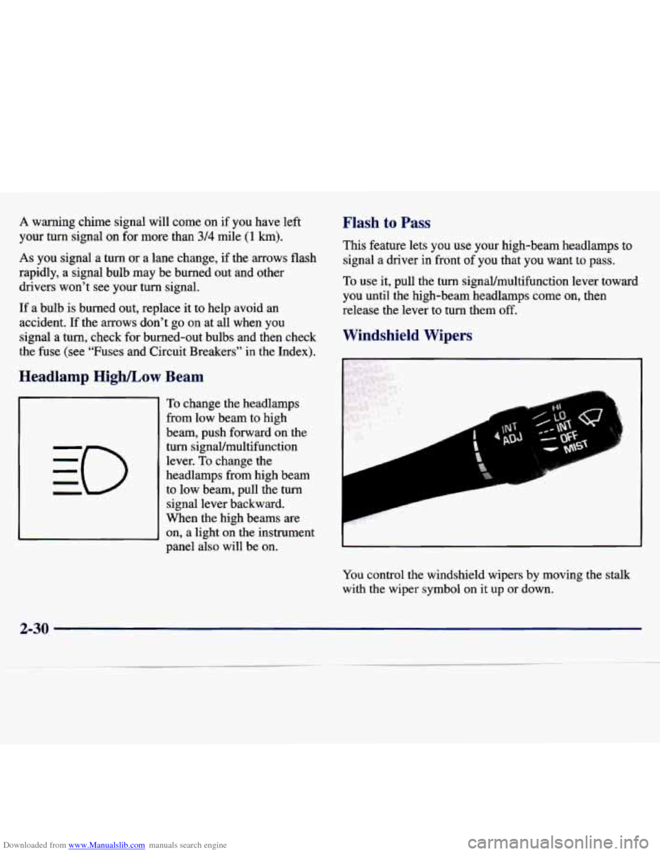 CHEVROLET MALIBU 1997 5.G Owners Manual Downloaded from www.Manualslib.com manuals search engine A warning chime signal will come on if you have left
your turn signal on
for more than 3/4 mile (1 km).
As you signal a turn o CHEVROLET MALIBU 1997 5.G Owners Manual Downloaded from www.Manualslib.com manuals search engine A warning chime signal will come on if you have left
your turn signal on
for more than 3/4 mile (1 km).
As you signal a turn o
