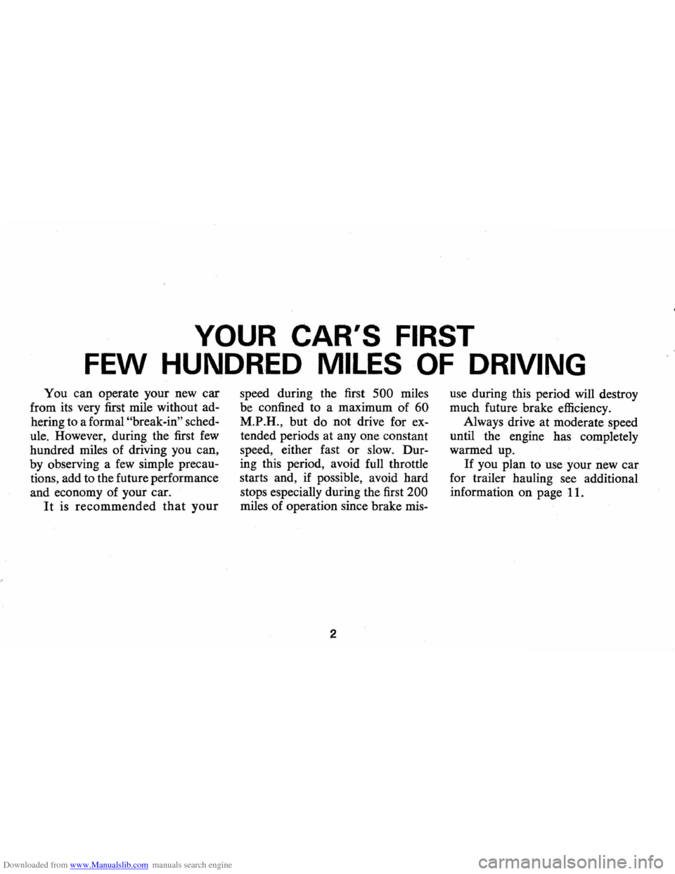 CHEVROLET MONTE CARLO 1973 2.G Owners Manual Downloaded from www.Manualslib.com manuals search engine YOUR CARS FIRST 
FEW HUNDRED MILES OF DRIVING 
You can operate  your new car 
from  its very  first mile  without  ad­
hering  to a formal 
"