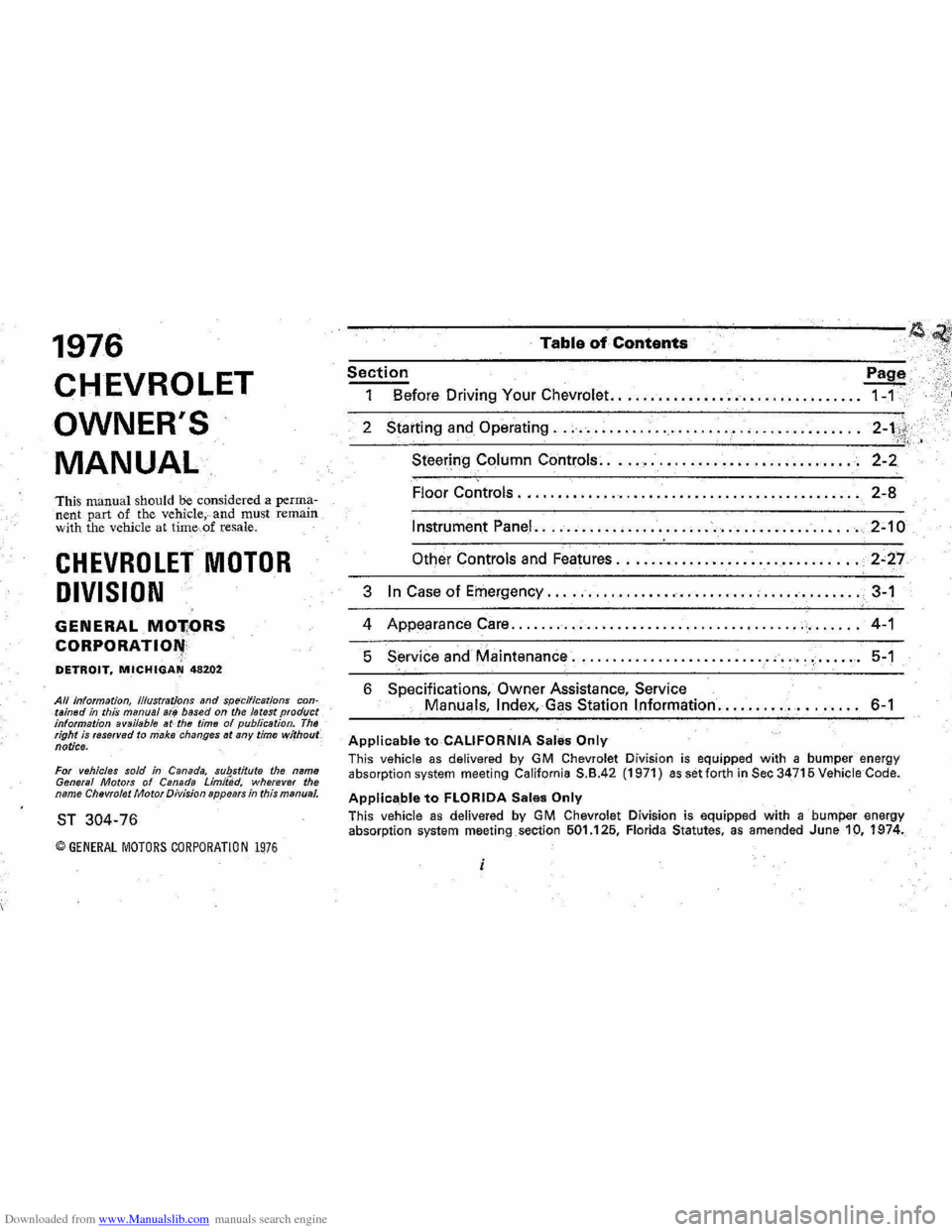 CHEVROLET MONTE CARLO 1976 2.G Owners Manual Downloaded from www.Manualslib.com manuals search engine 1976
CHEVROLET OWNERS
MANUAL
This manual should be considered a perma
nent part of the vehicle;, and must remain
with the vehicl CHEVROLET MONTE CARLO 1976 2.G Owners Manual Downloaded from www.Manualslib.com manuals search engine 1976
CHEVROLET OWNERS
MANUAL
This manual should be considered a perma
nent part of the vehicle;, and must remain
with the vehicl