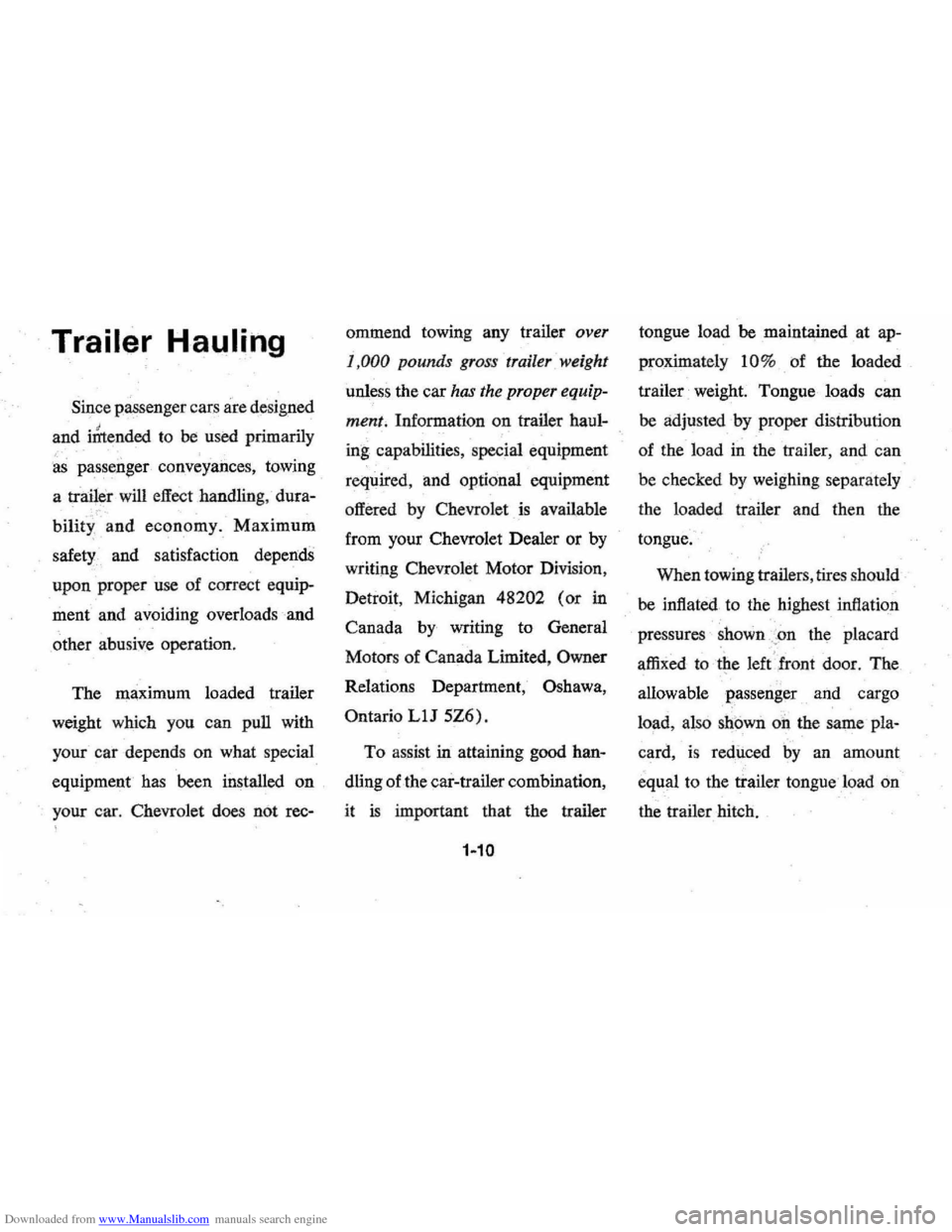 CHEVROLET MONTE CARLO 1976 2.G Owners Manual Downloaded from www.Manualslib.com manuals search engine Trailer Halllihg 
Since passenger  cars are designed 
and 
i~ended to be used  primarily 
as passenger  conveyances,  towing 
a 
trailer will  